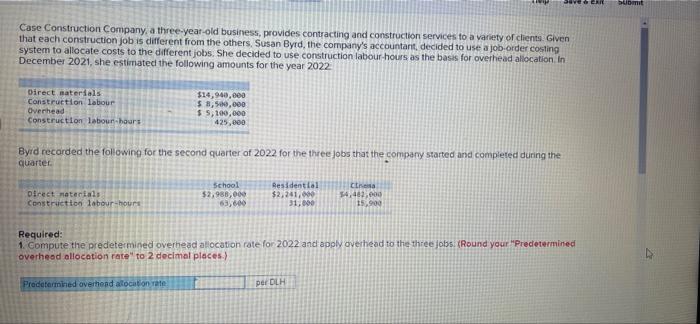 this is one question please solve all parts DER Submit Case Construction