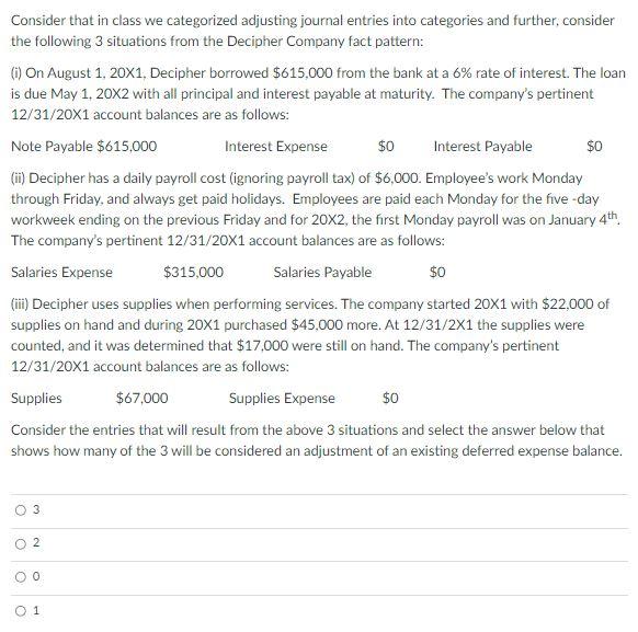  Consider that in class we categorized adjusting journal entries into categories