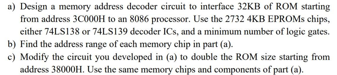 a a) Design a memory address decoder circuit to interface 32KB