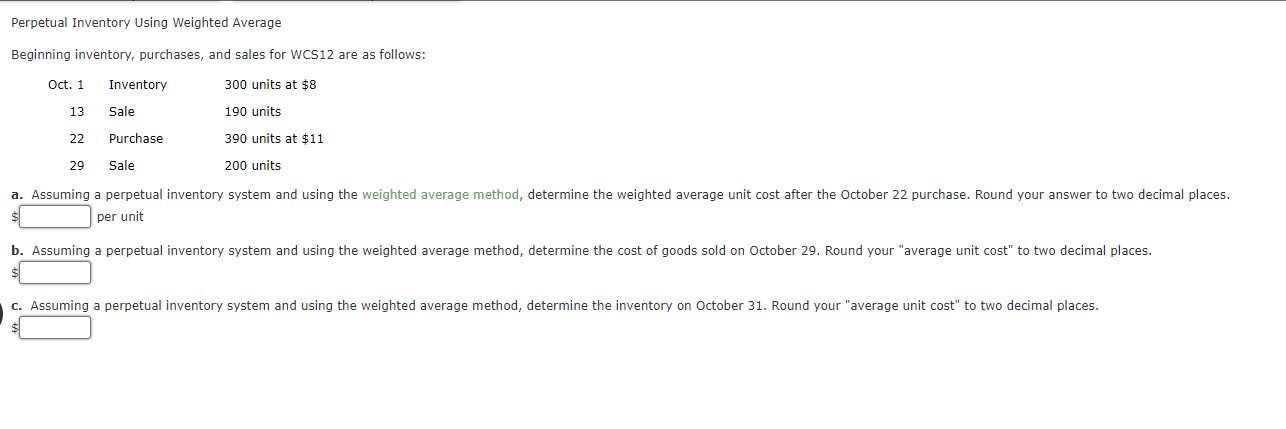  erpetual Inventory Using Weighted Average Beginning inventory, purchases, and sales for