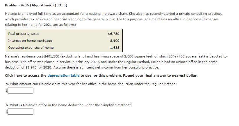 Hi Provide the solution ASAP Problem 9-36 (Algorithmic) (LO. 5) Melanie