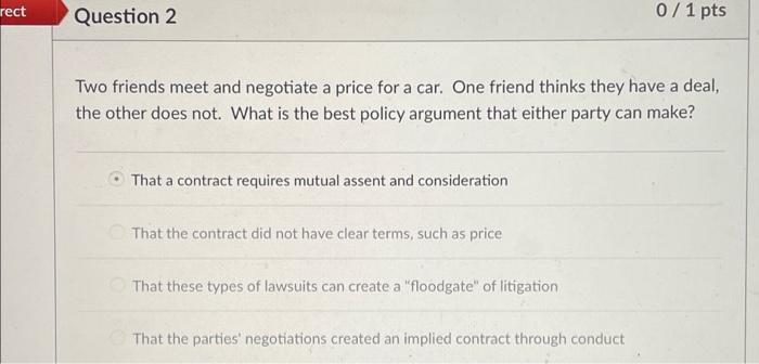please help! rect Question 2 0/1 pts Two friends meet and negotiate