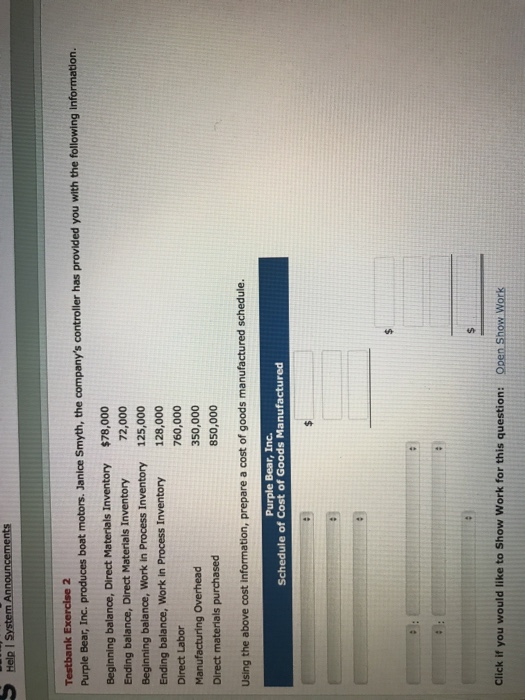  Help i System Announcements Testbank Exercise 2 Purple Bear, Inc. produces
