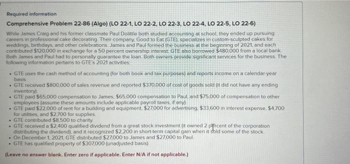please just fill in the gaps Required information Comprehensive Problem 22-86 (Algo)