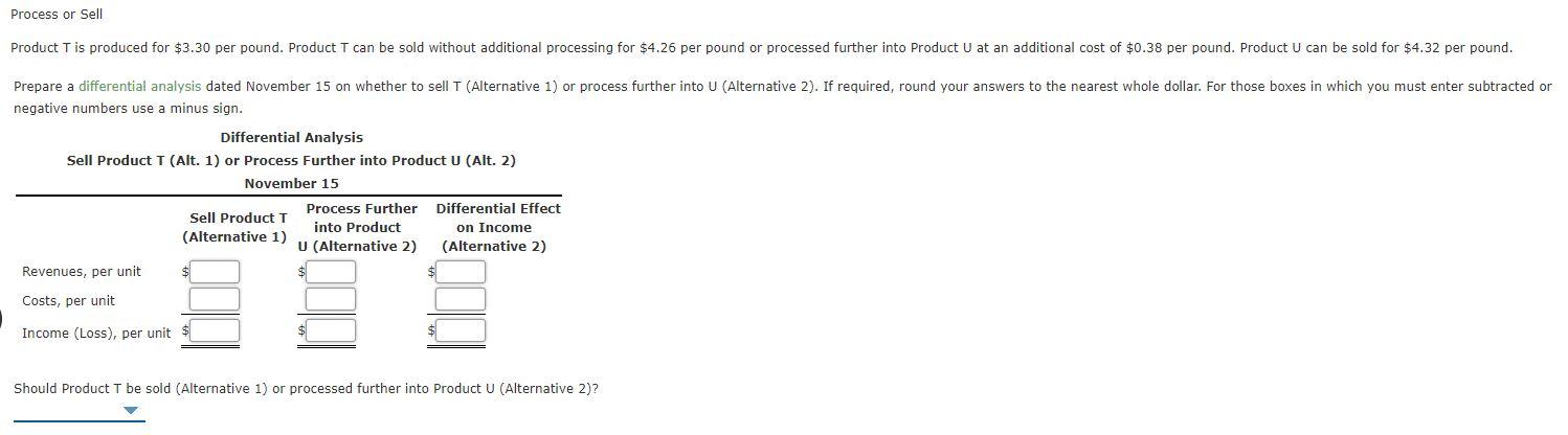  Process or Sell Product T is produced for $3.30 per pound.