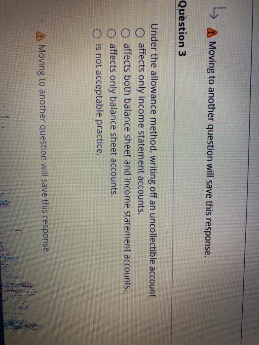  A Moving to another question will save this response. Question 3