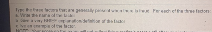  Type the three factors that are generally present when there is
