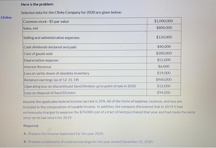  Here is the problem: Online Selected data for the Clinks Company