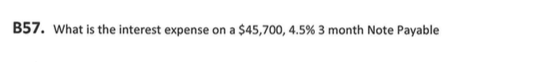 Please answer 57, 63, 70, 75, 85! Thank you! B57. What is