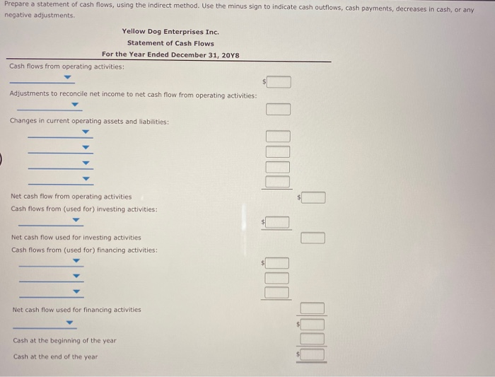 youu!!! Statement of Cash Flows-Indirect Method The comparative balance sheet of Yellow
