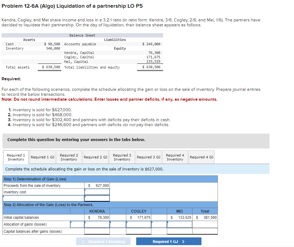  Problem 12-6A (Algo) Liquidation of a partnership LO P5 Kendra, Cogley,