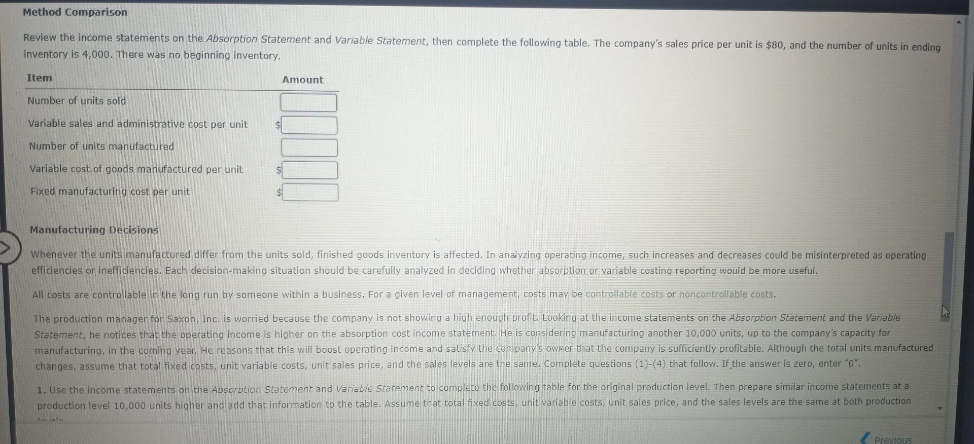determined using absorption or variable costing. Select whether the following characteristics are