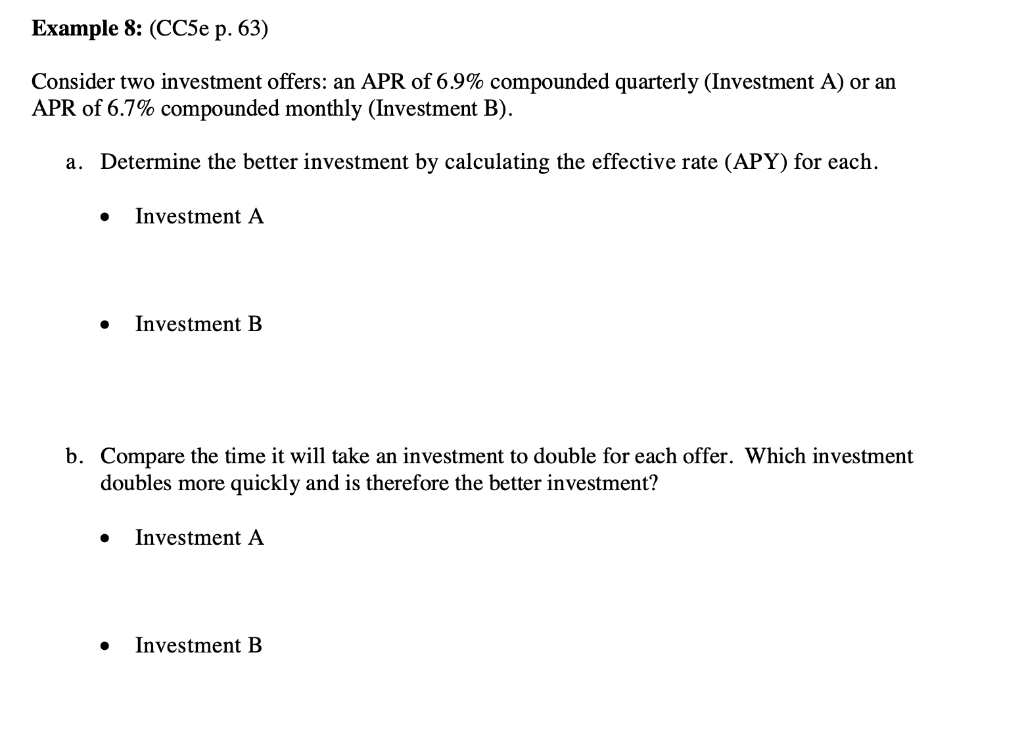 Example 8: (CC5e p. 63) Consider two investment offers: an APR