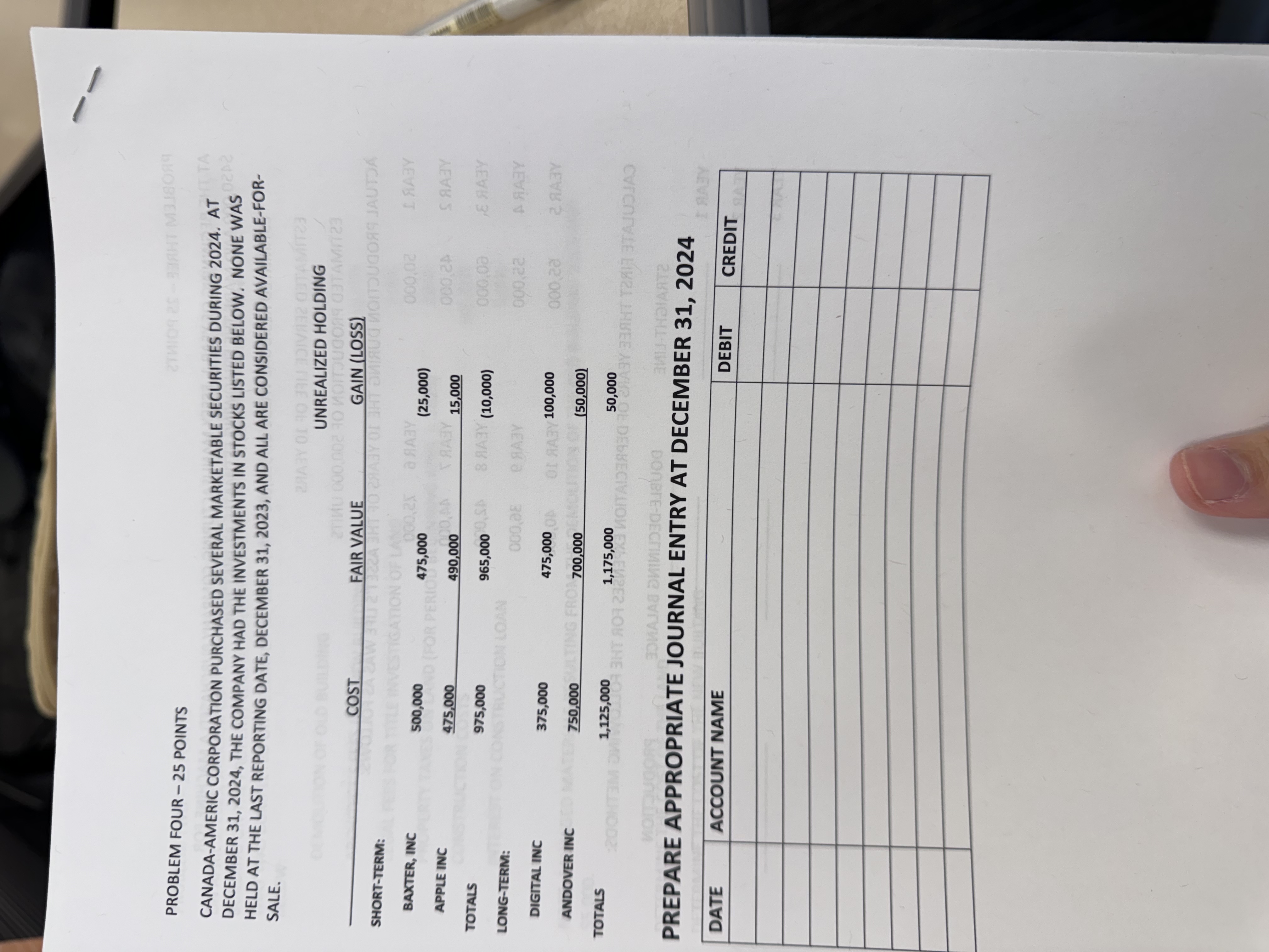  PROBLEM FOUR -25 POINTS CANADA-AMERIC CORPORATION PURCHASED SEVERAL MARKETABLE SECURITIES DURING