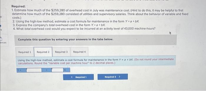 the total overhead cost above consists of utilities, supervisory salaries, and maintenance.