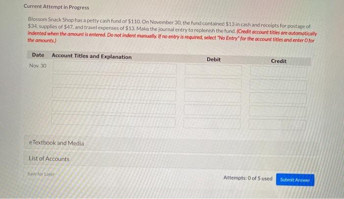  Current Attempt in Progress Blossom Snack Shop has a petty cash