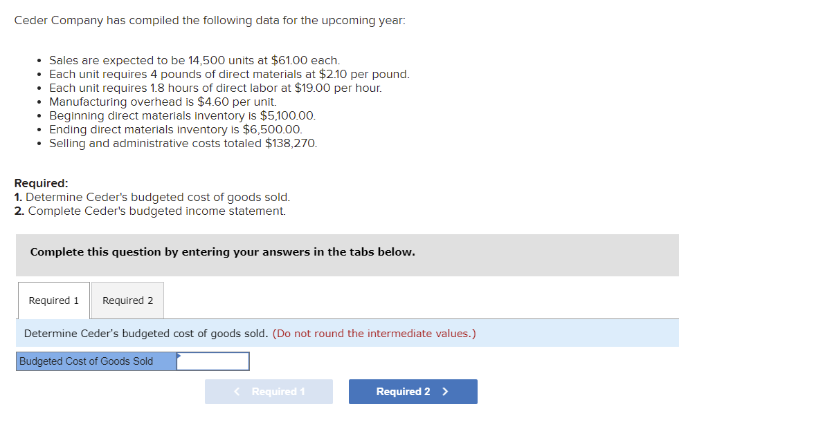 please answer required 1 and required 2. Thank you. Ceder Company has