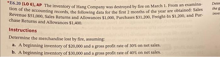 Determine the merchandise lost by fire, assuming: a. A beginning inventory of