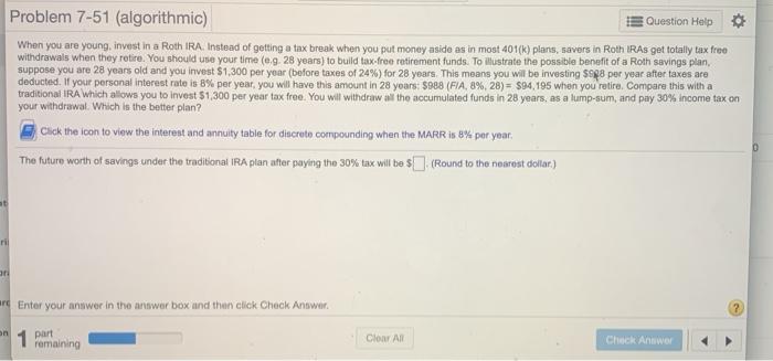  Problem 7-51 (algorithmic) Question Help When you are young, invest in
