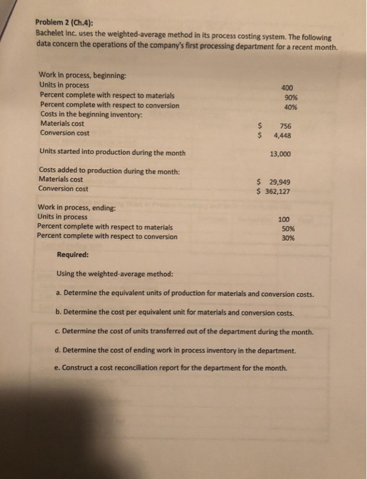  Problem 2 (Ch.4): Bachelet Inc, uses the weighted average method in