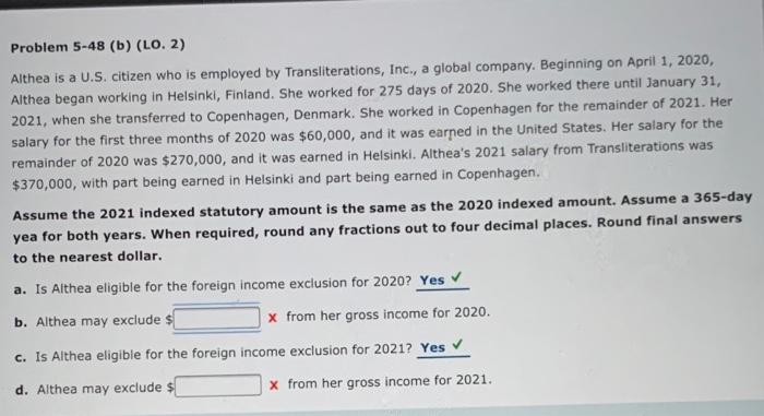  Problem 5-48 (b) (LO. 2) Althea is a U.S. citizen who