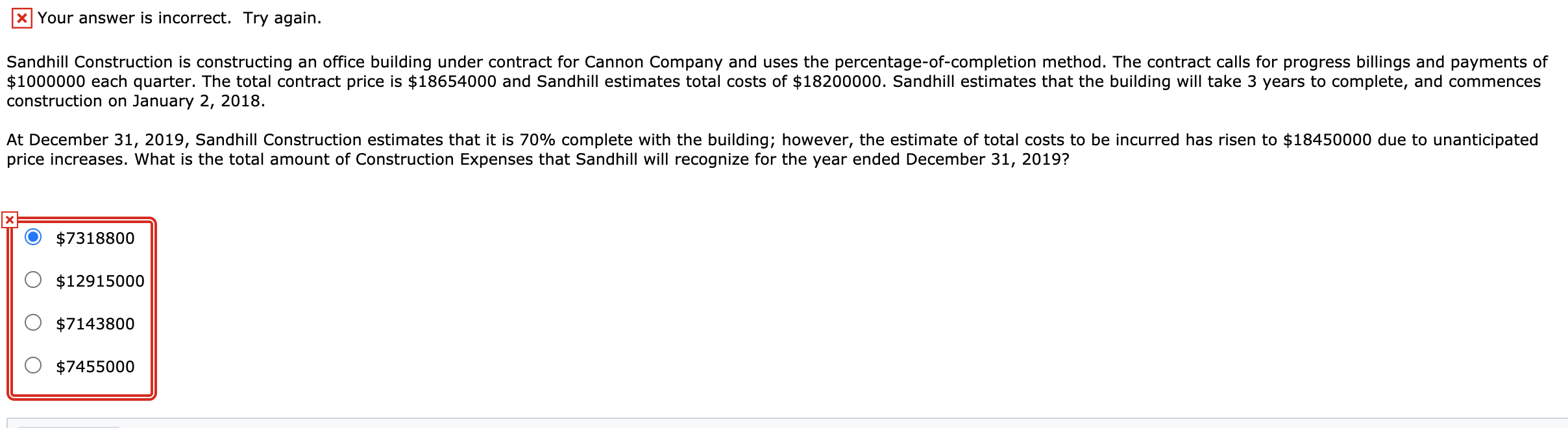 * Your answer is incorrect. Try again. Sandhill Construction is constructing