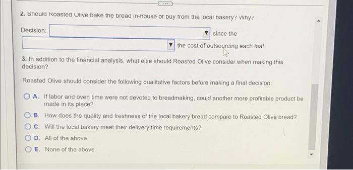 bake bread for its restaurant in-house or (2) buy the bread from