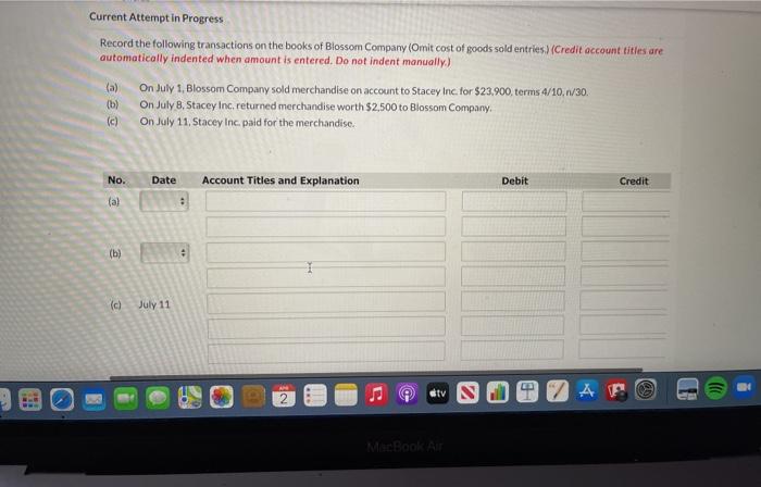  Current Attempt in Progress Record the following transactions on the books
