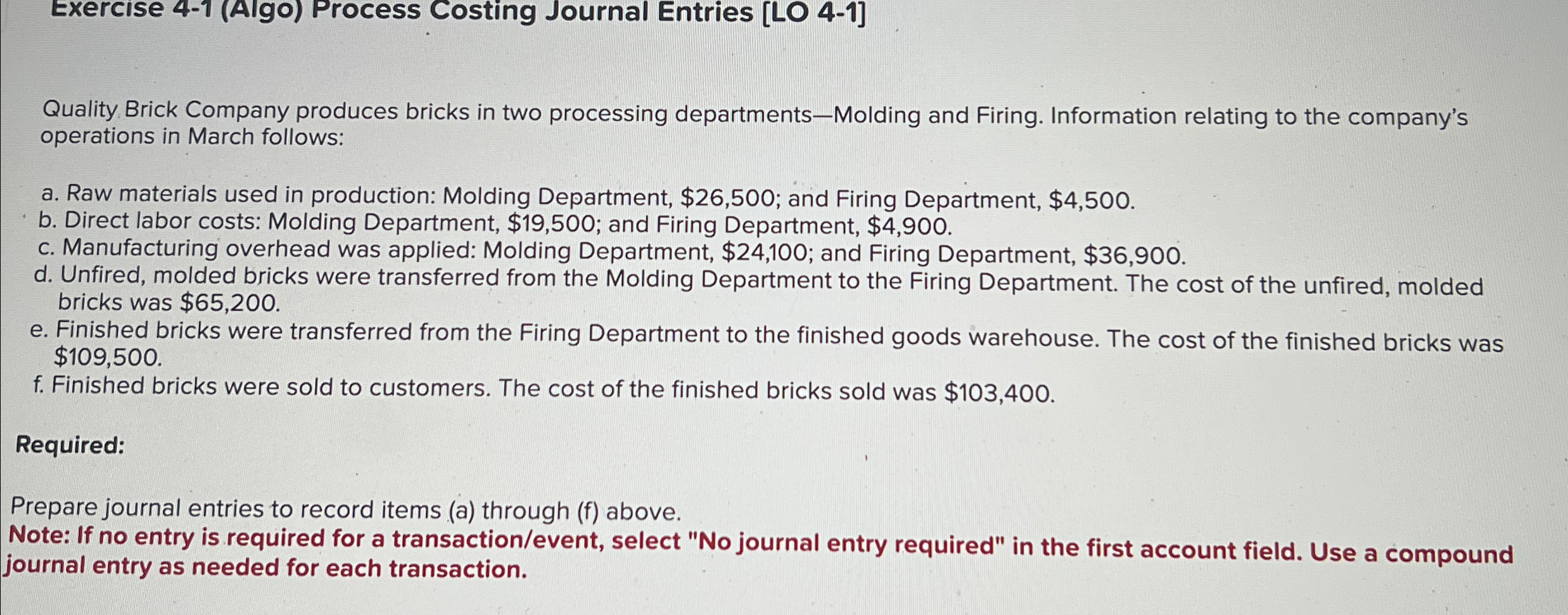  Exercise 4-1(Algo) Process Costing Journal Entries [LO 4-1] Quality Brick Company