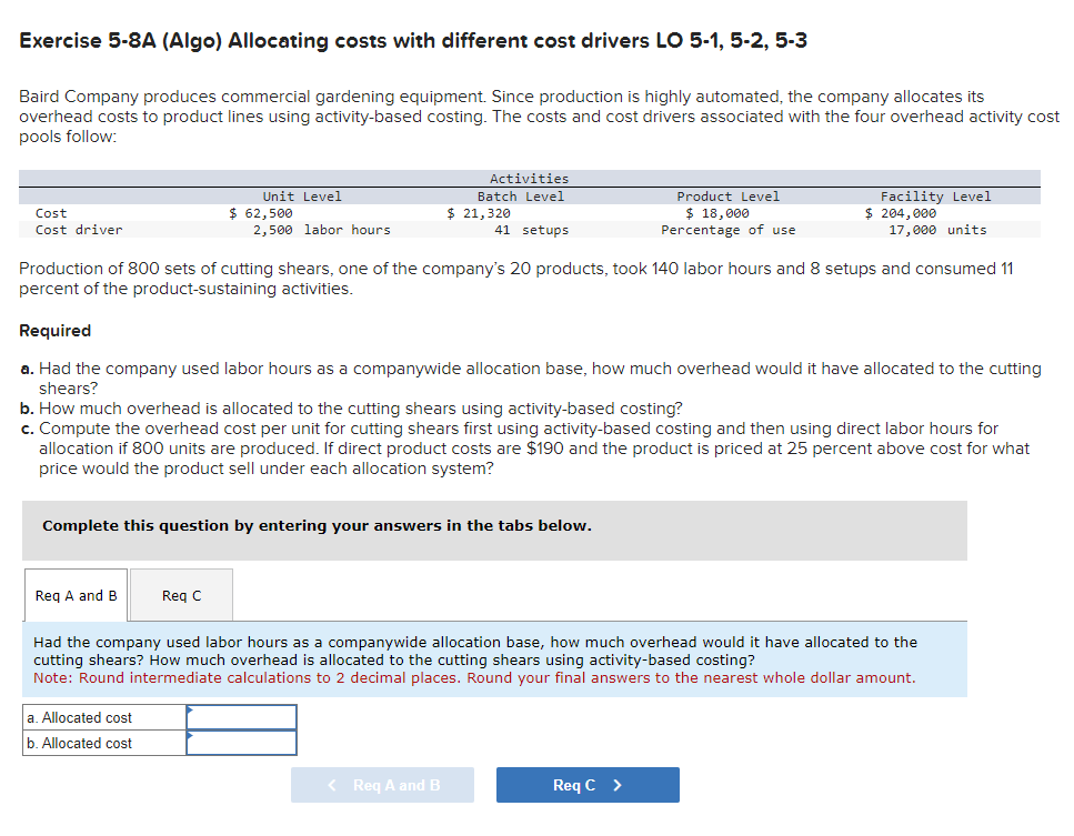 Exercise 5-8A (Algo) Allocating costs with different cost drivers LO 5-1,