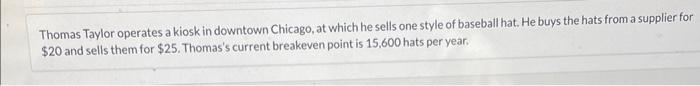 how would I solve g? Thomas Taylor operates a kiosk in downtown