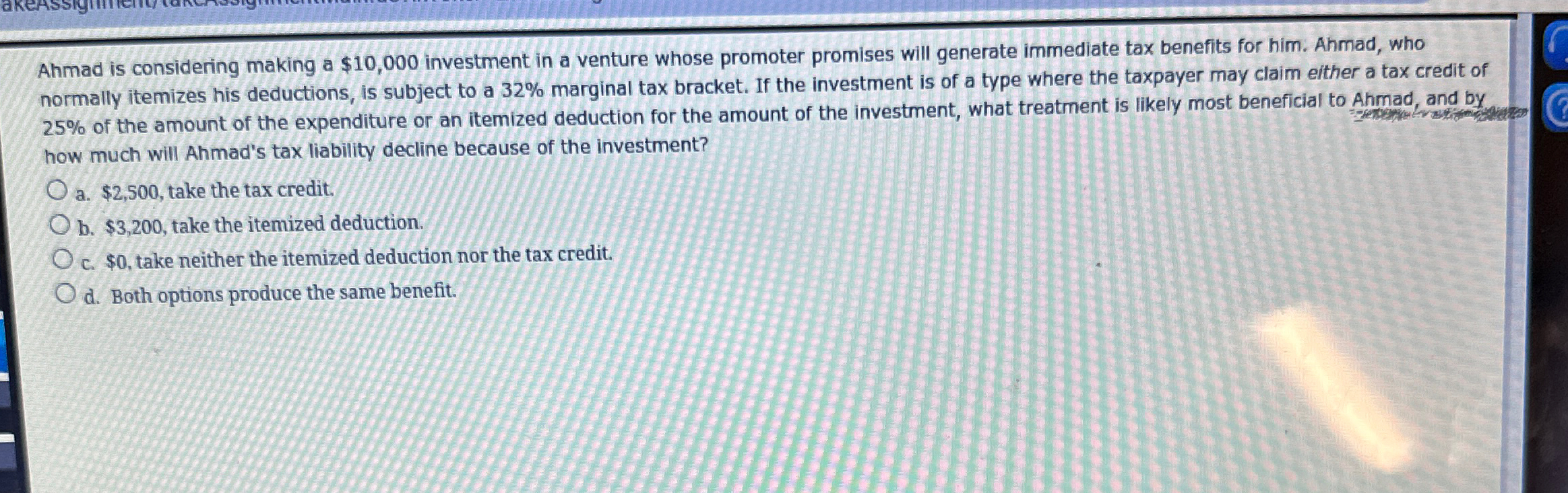  Ahmad is considering making a $10,000 investment in a venture whose