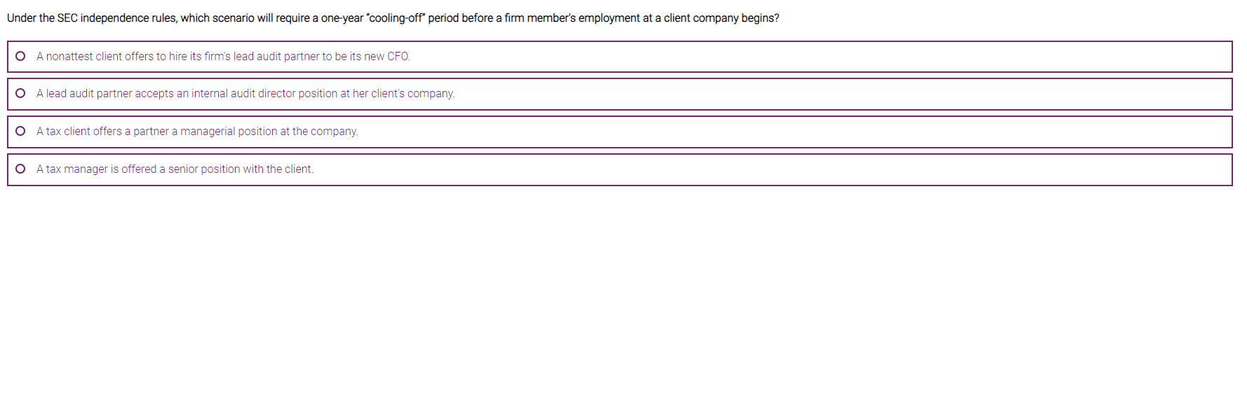  Under the SEC independence rules, which scenario will require a one-year