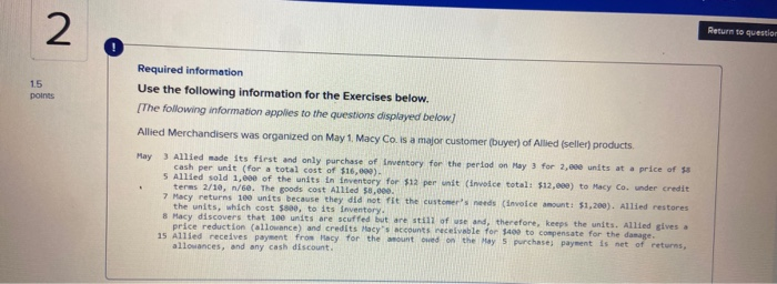  2 Return to question 15 points Required information Use the following