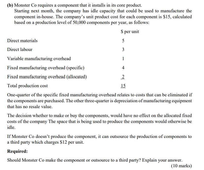  URGENT !!!!!!!!!! PLEASE ANSWER ASAPPPPP!!!!!!!!!!!!!!! (b) Monster Co requires a component