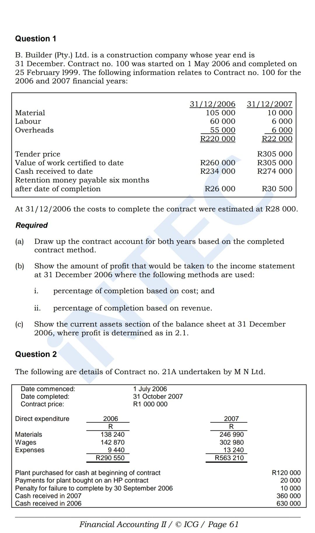  question 1 Question 1 B. Builder (Pty.) Ltd. is a construction