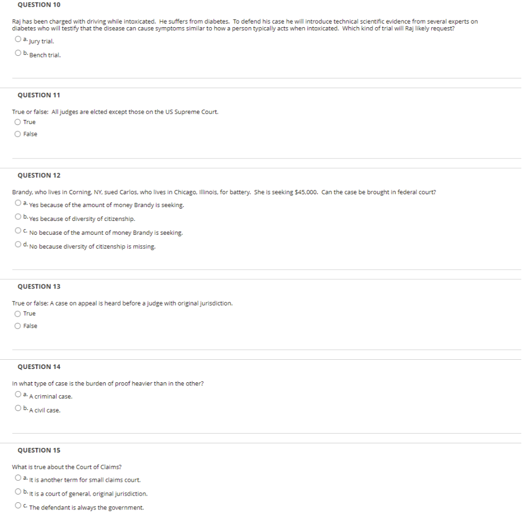  QUESTION 10 Raj has been charged with driving while intoxicated. He