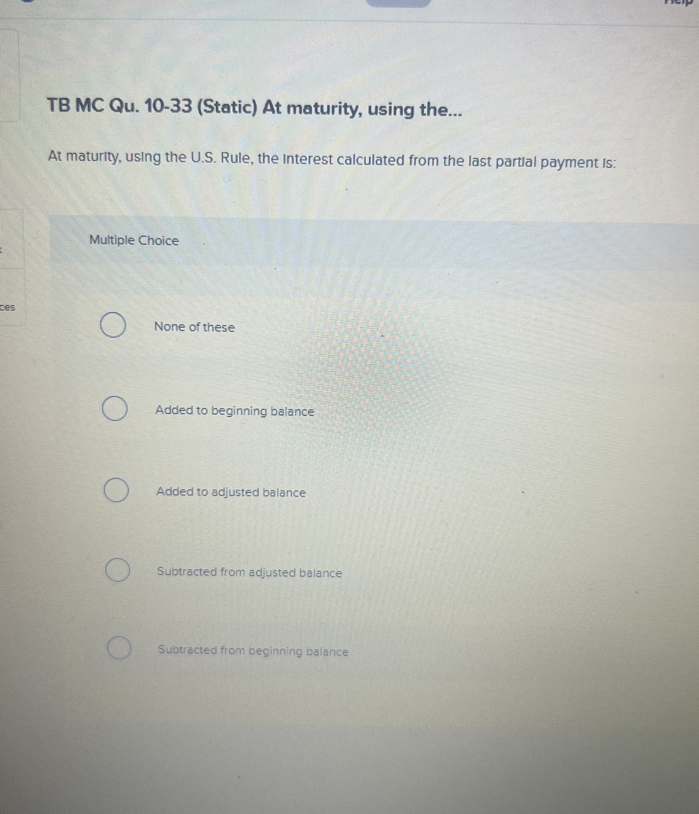  TB MC Qu.10-33(Static) At maturity, using the... At maturity, using the