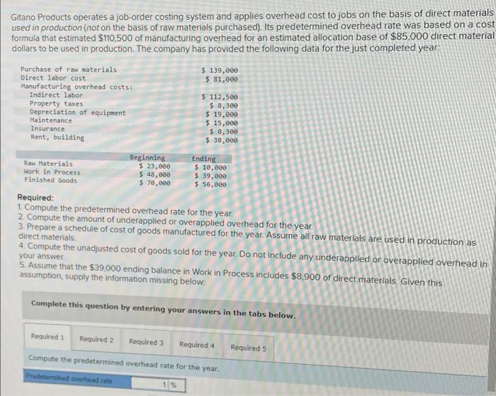 I need help solving this problem Gitano Products operates a job-order costing