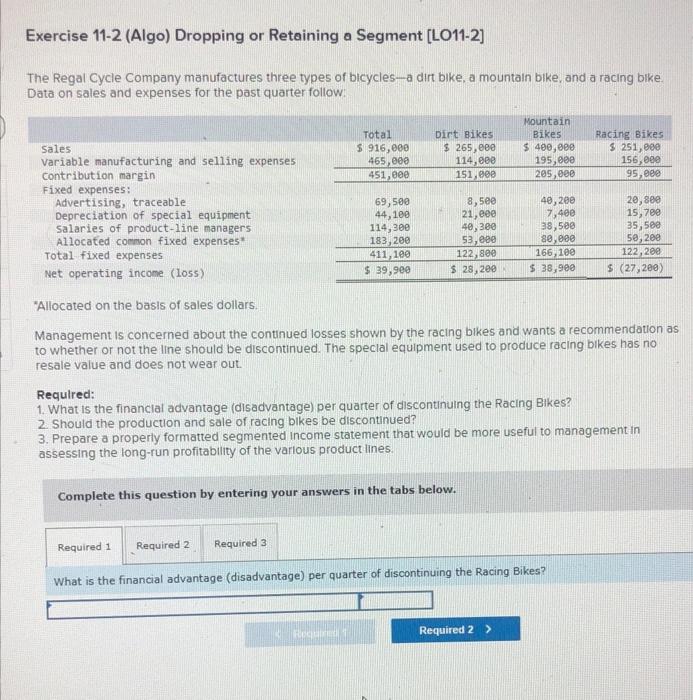 both parts need completed! ASAP Exercise 11-2 (Algo) Dropping or Retaining a