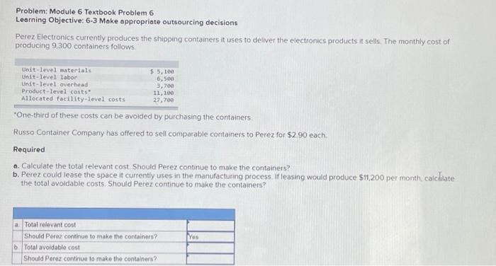  Problem: Module 6 Textbook Problem 6 Learning Objective: 6-3 Make appropriate