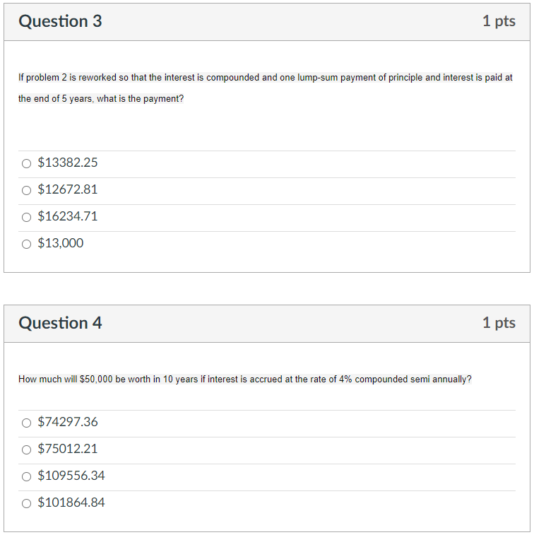  Question 3 1 pts If problem 2 is reworked so that