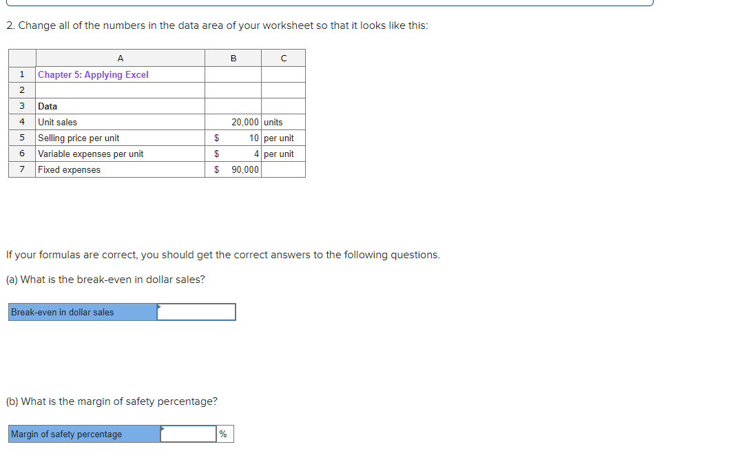 Selling price per unit $60 per unit 5 Variable expenses per unit