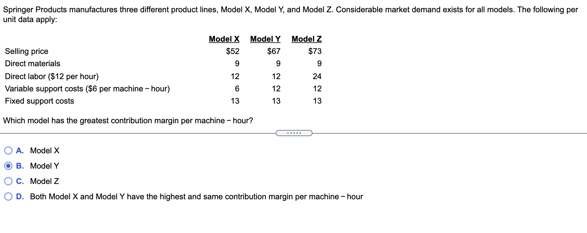 Springer Products manufactures three different product lines, Model X, Model Y,