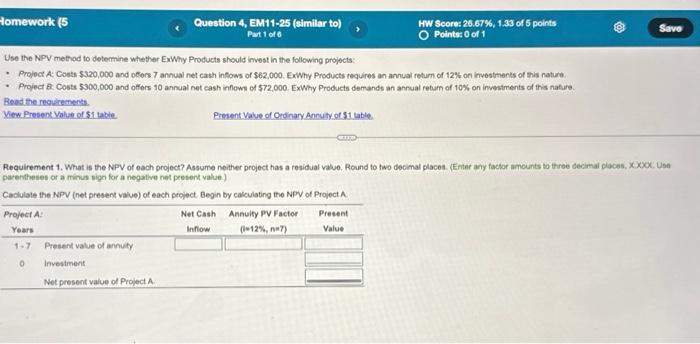 pls do all parts Use the NPV method to determine whether ExWhy