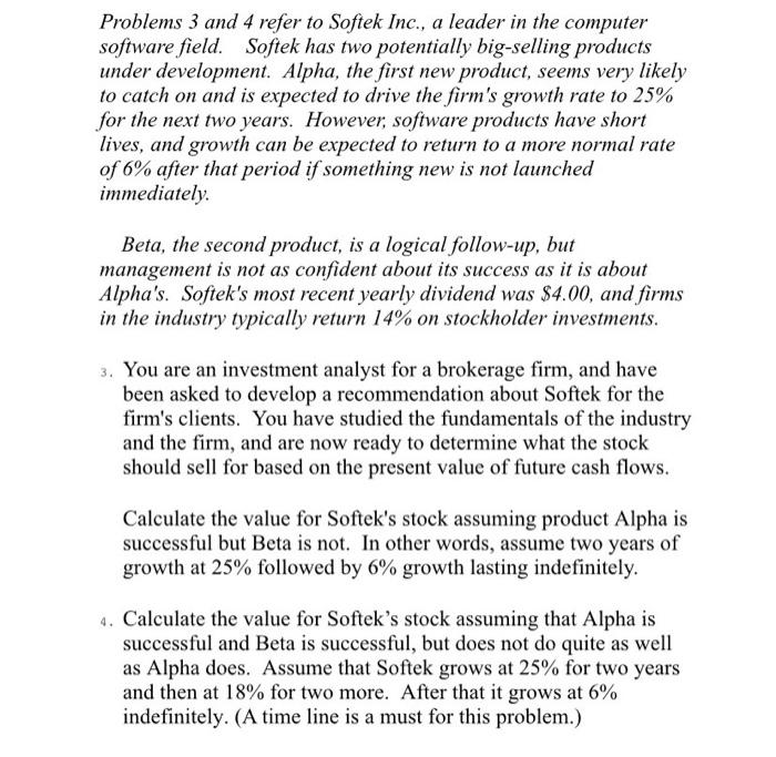  Problems 3 and 4 refer to Softek Inc., a leader in