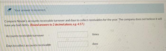 account) for the year were $107.700. Novak does not offer cash discounts.