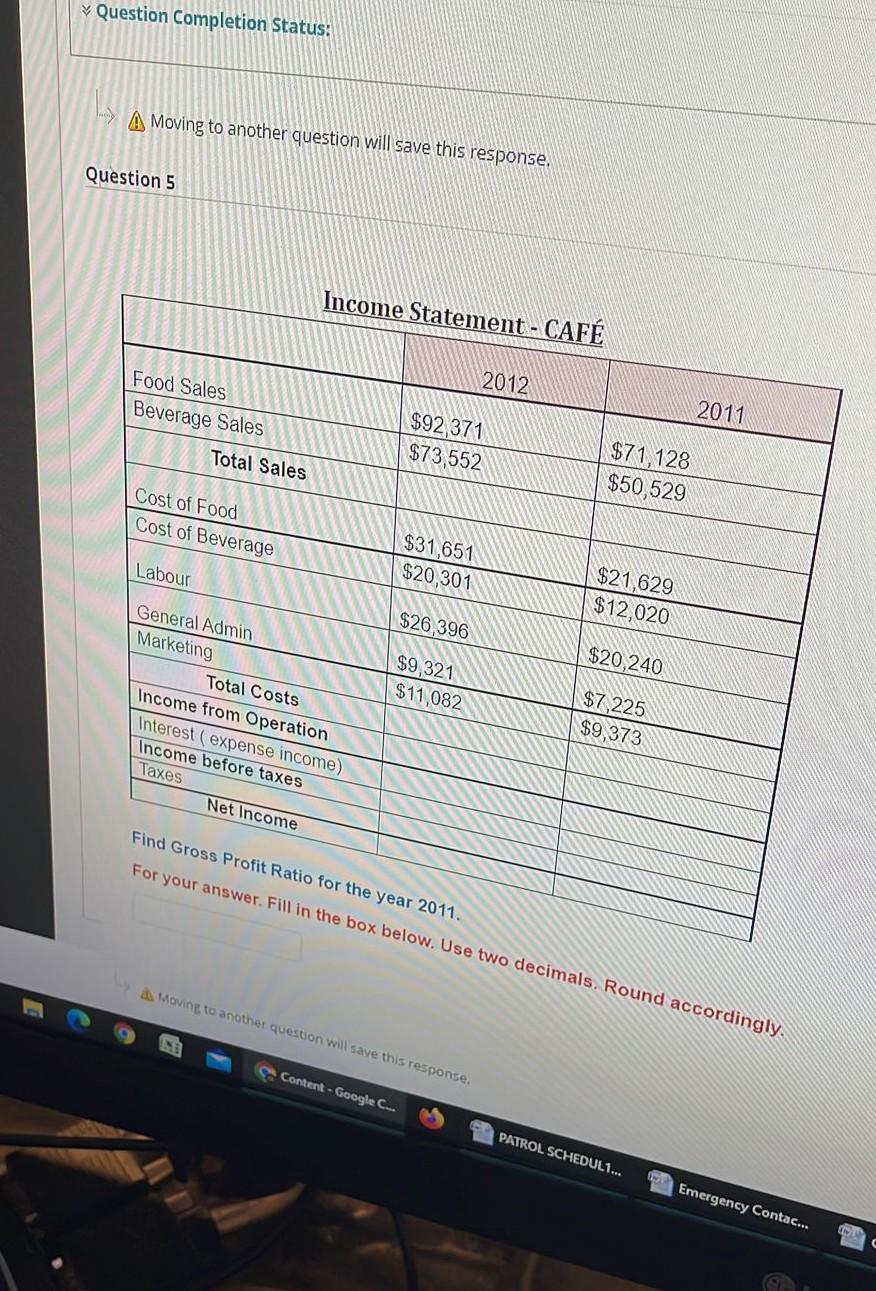  Question Completion Status: y A Moving to another question will save