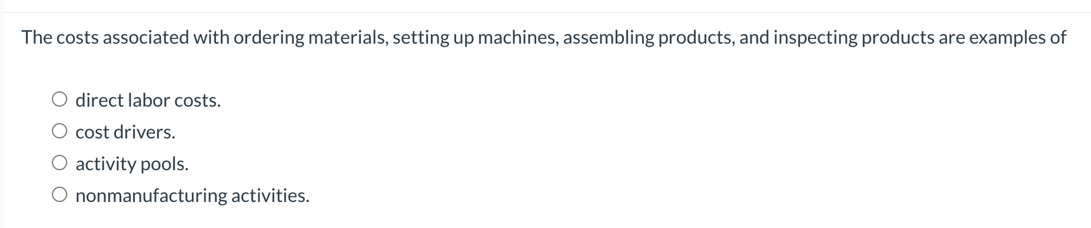  The costs associated with ordering materials, setting up machines, assembling products,