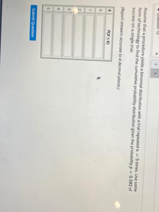  Question 10 Assume that a procedure yields a binomial distribution with